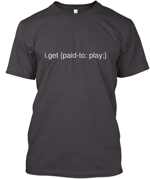 I.Get {Paid To: Play;}  Heathered Charcoal  T-Shirt Front