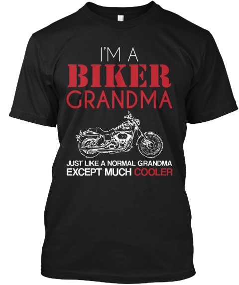 Biker Grandma Products | Teespring