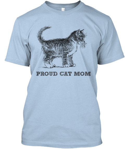 Proud Cat Mom Limited Edition - proud cat mom Products from The ...