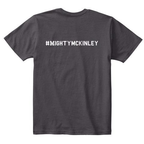 #Mightymckinley Heathered Charcoal  T-Shirt Back