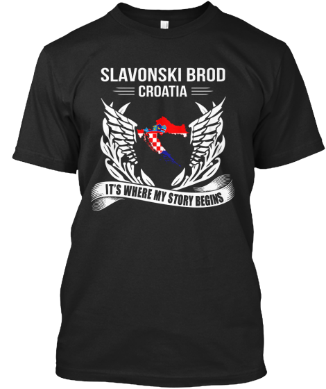 Slavonski Brod, Croatia It's Where My Story Begins