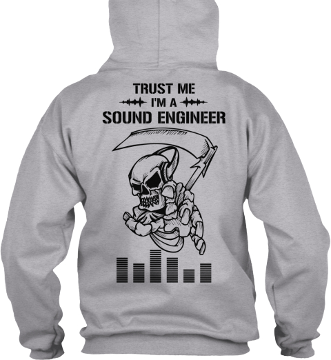 Trust Me I'm A Sound Engineer Sport Grey T-Shirt Back