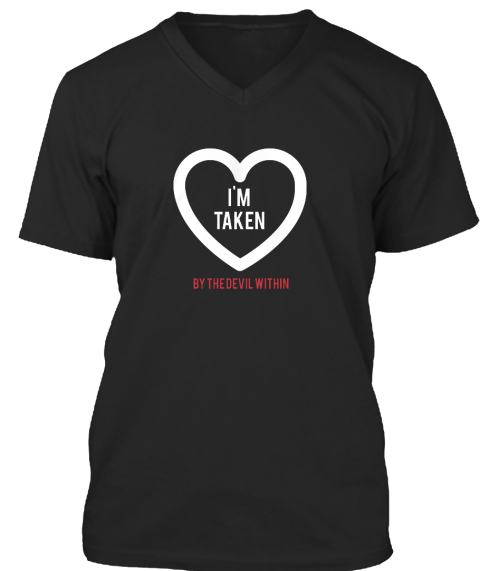I'm Taken - im taken by the devil within Products | Teespring