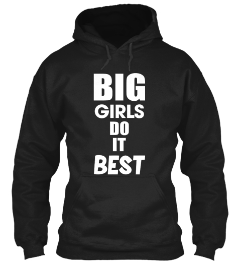Big Girls Do It Best  Black T-Shirt Front