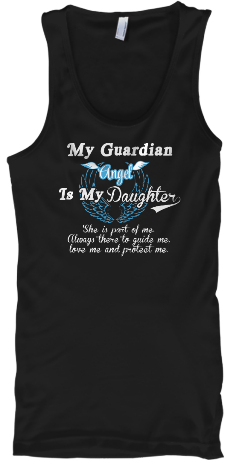 my daughter is my guardian angel shirt