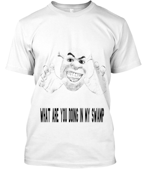 shrek meme shirts for sale what are you doing in my swamp products how you doing shirt
