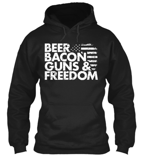 Beer Bacon Guns & Freedom Black T-Shirt Front
