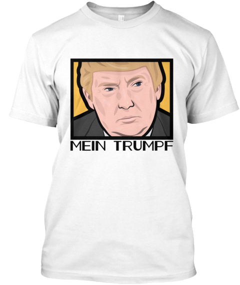 Mein Trumpf - A Hitler moment for Trump parody t-Shirt – States of You Mein Trumpf - A Hitler moment for Trump parody t-Shirt – States of You