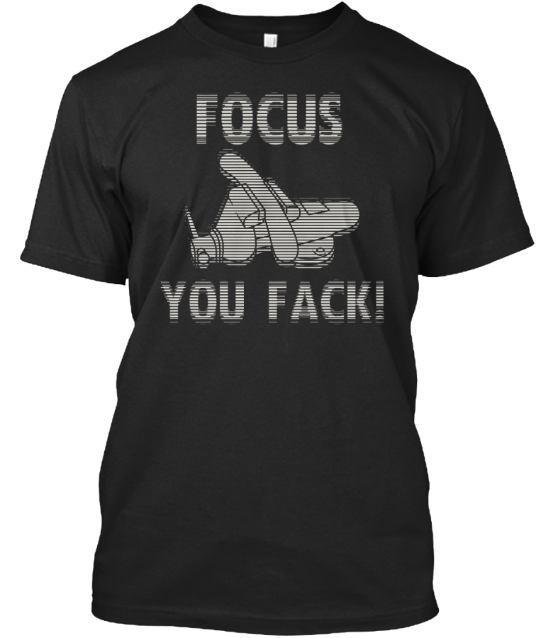 Focus You Fack! NotSo Skookum Choocher Teespring Campaign