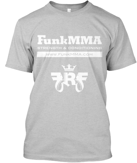 Funk Mma Strength & Conditioning Www.Funkmma.Com R Light Steel T-Shirt Front