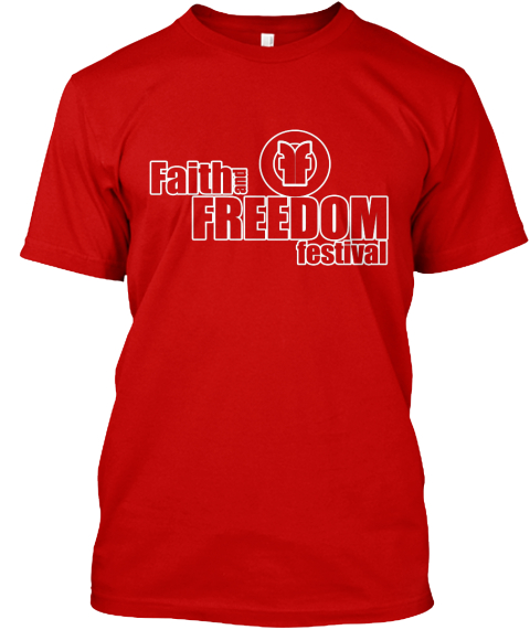 Faith And Freedom Festival Classic Red T-Shirt Front