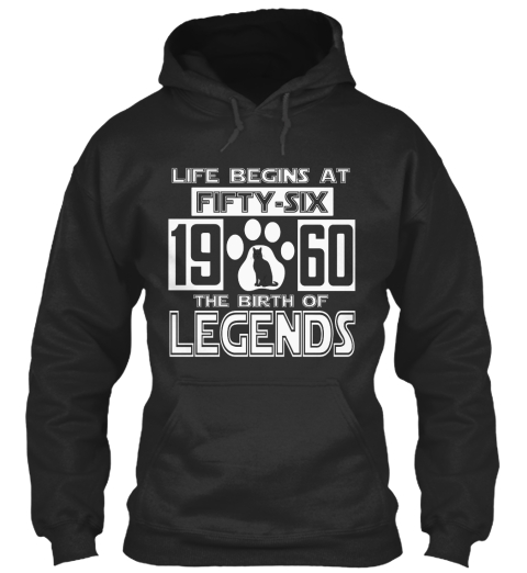 Life Begins At Fifty Six 19 60 The Birth Of Legends Jet Black T-Shirt Front