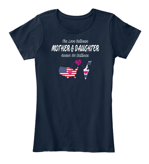 The Love Between Mother & Daughter Knows No Distance New Navy T-Shirt Front