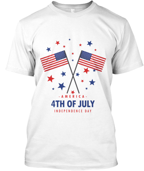 4th Of July Independence Day T Shirts - America 4th of July ...