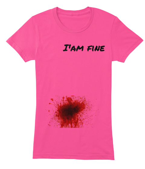 I'am Fine  Fuchsia T-Shirt Front