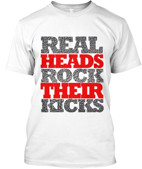 Real Head Rock Their Kicks  White T-Shirt Front