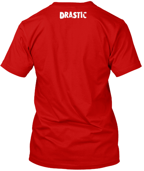 Drastic Classic Red T-Shirt Back
