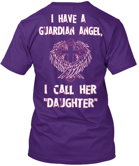 my daughter is my guardian angel shirt