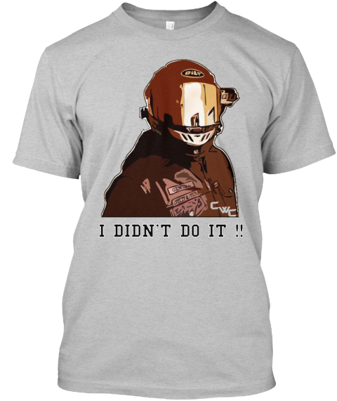 I Didn't Do It !! Light Heather Grey  T-Shirt Front