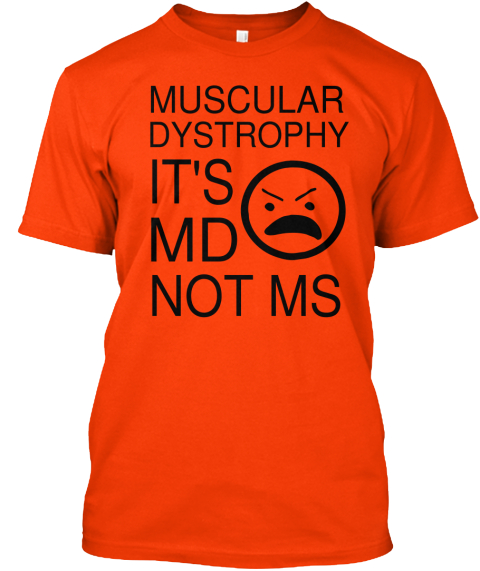 Muscular Dystrophy It's Md Not Ms Orange T-Shirt Front