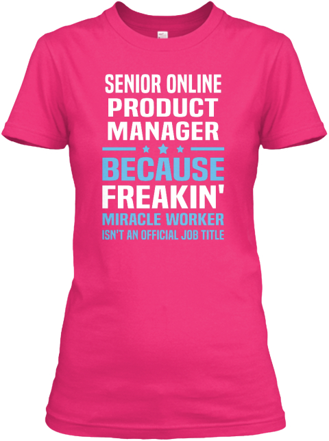 Online product manager The Manager, Online Product Management is responsible for driving digital and e‐commerce products. The Associate Product Manager is responsible for driving customer-facing and.