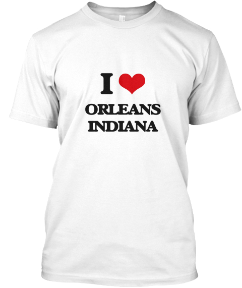 I Love Orleans Indiana White T-Shirt Front