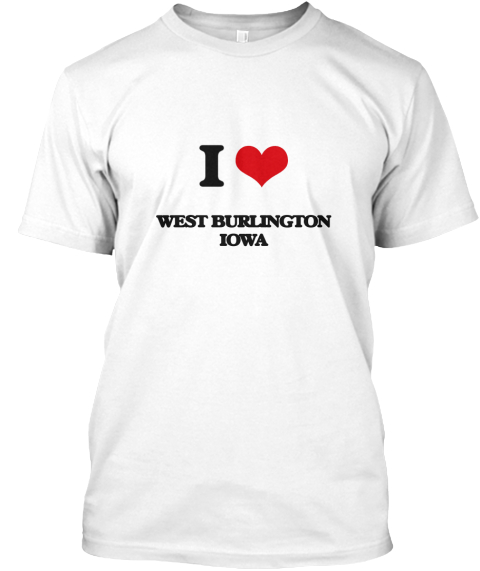 I West Burlington Iowa White T-Shirt Front