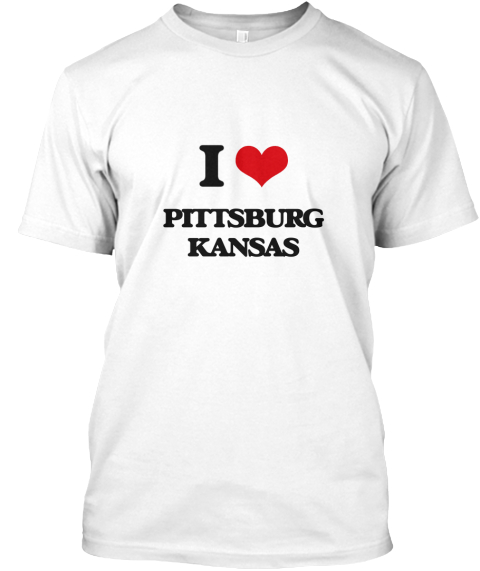 I Love Pittsburg Kansas White T-Shirt Front