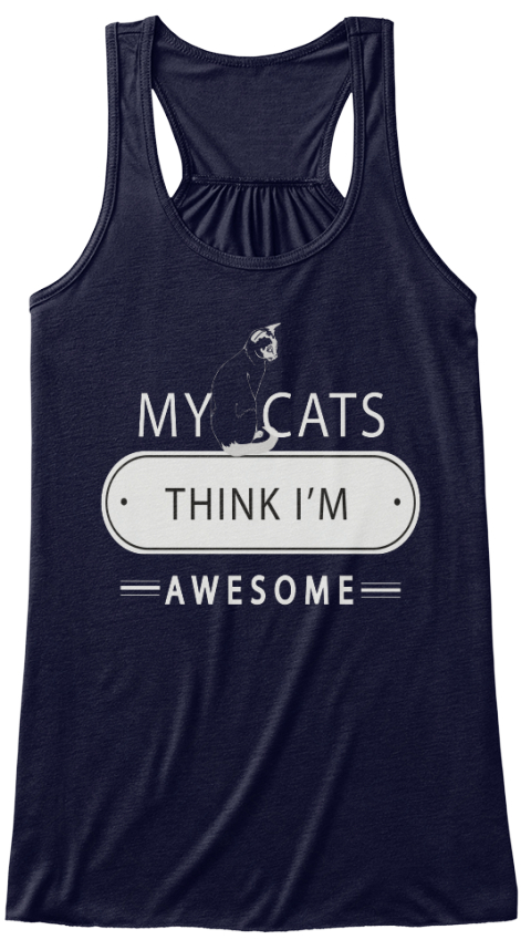 My Cats Think I'm Awesome Midnight T-Shirt Front