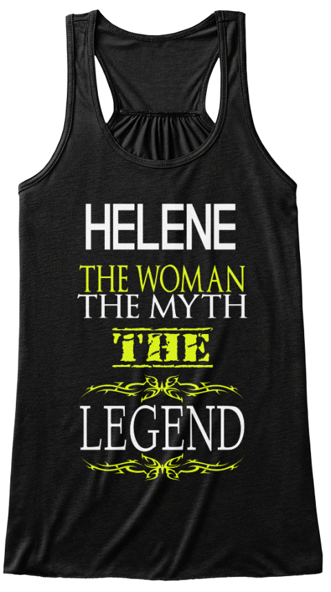 Helene The Woman The Myth The Legend Black T-Shirt Front