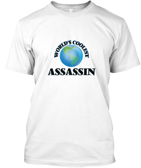 Worlds Coolest Assassin White T-Shirt Front