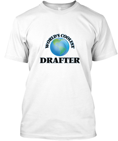 World's Coolest Drafter White T-Shirt Front