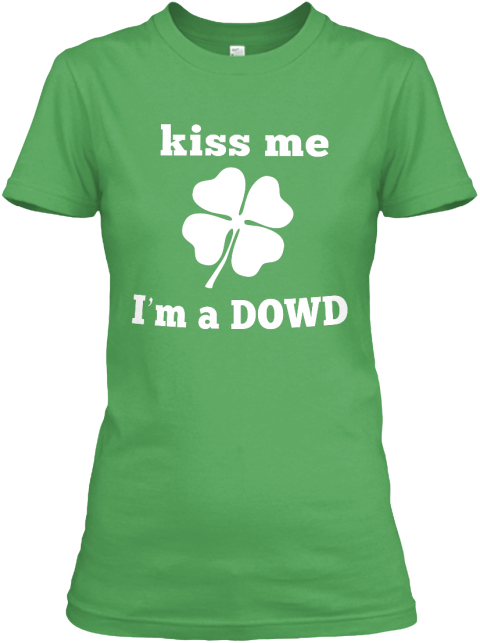 Kiss Me I'm A Dowd Leaf T-Shirt Front