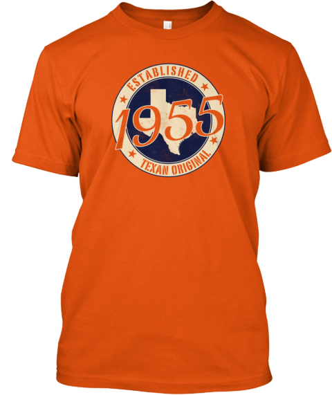 Texan Original 1955 Limited Edition Products | Teespring