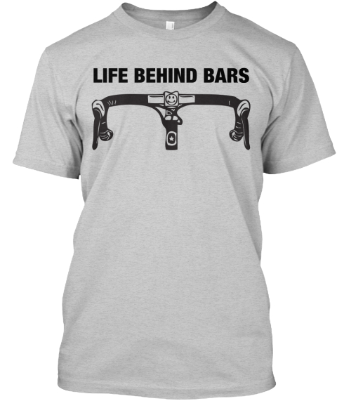Life Behind Bars Light Steel T-Shirt Front