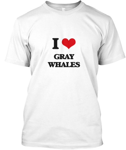I Love Great Whales White T-Shirt Front