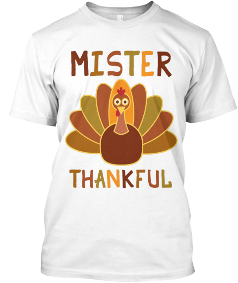 Mister Thankful White T-Shirt Front