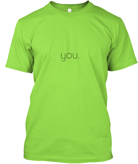 You Lime T-Shirt Front