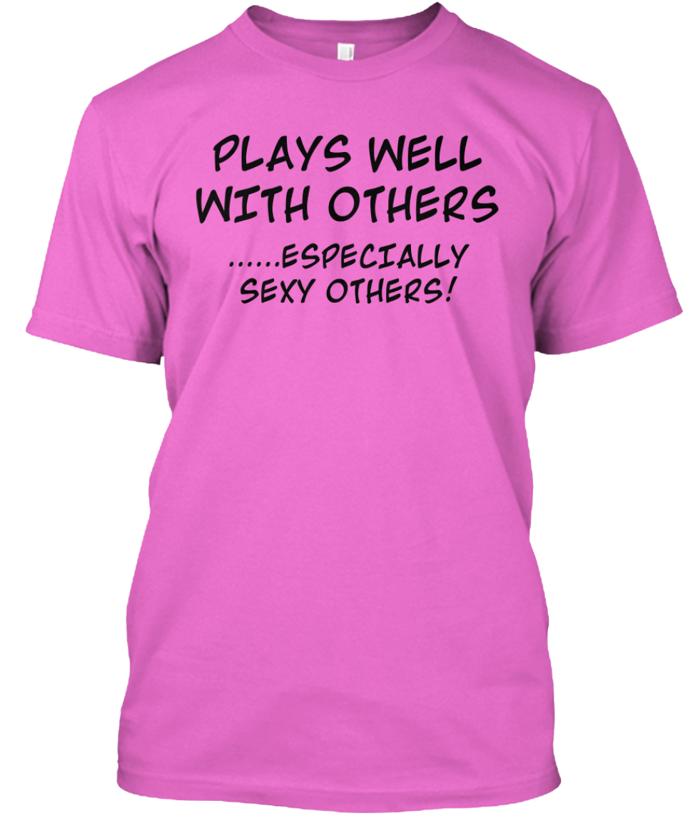 plays well with others shirt