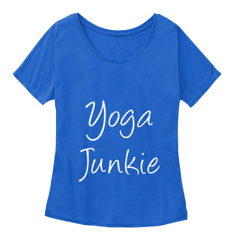 Yoga Junkie - YOGA JUNKIE T-Shirt from Peace, Love & Yoga | Teespring