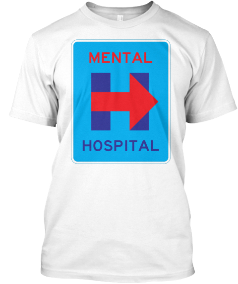 Mental Hospital White T-Shirt Front