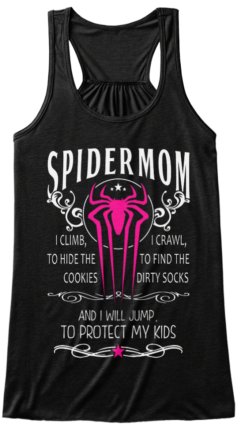 Spidermom Tops - spidermom I climb, to hide the cookies I 
