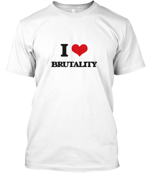 I Love Brurality White Camiseta Front