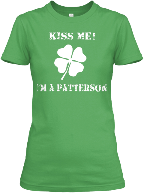 Kiss Me I'm A Patterson Leaf T-Shirt Front