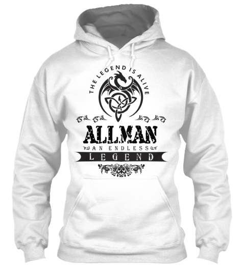 The Legend Is Alive Allman An Endless Legend White T-Shirt Front