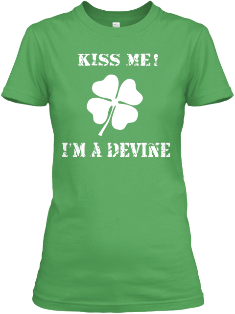 Kiss Me! I'm A Devine Leaf T-Shirt Front
