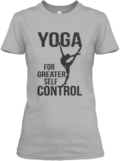 Yoga For Greater Self Control Tshirts - yoga for greater self control ...