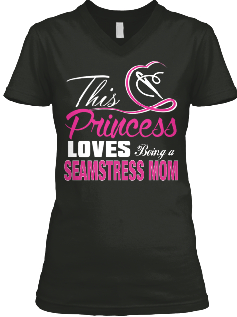This Princess Loves Being A Seamstress Mom Black T-Shirt Front