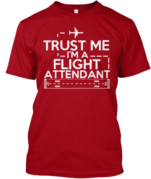 Trust Me I'm A Flight Attendant Deep Red T-Shirt Front
