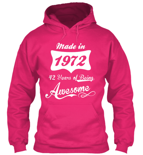 Made In 1972 42 Years Of Being Awesome Heliconia T-Shirt Front